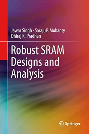 Robust SRAM Designs and Analysis 2012th Edition book cover