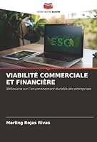 VIABILITÉ COMMERCIALE ET FINANCIÈRE: Réflexions sur l'environnement durable des entreprises (French Edition) 6206817806 Book Cover