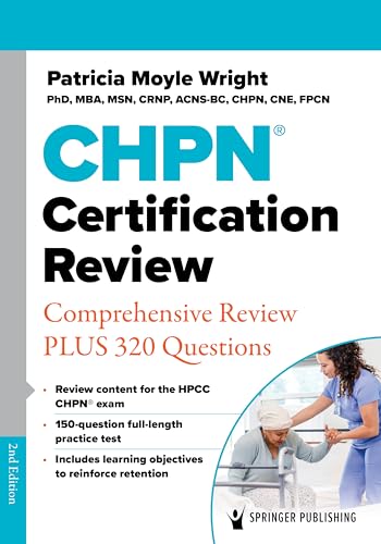 CHPN® Certification Review: Comprehensive Review PLUS 320 Questions