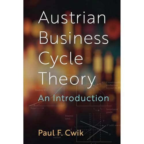 Austrian Business Cycle Theory | Paul Cwik episode artwork