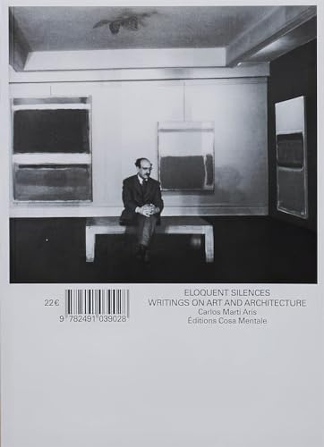 Eloquent Silences - Writings On Art And Architecture