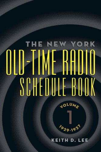 The New York Old-Time Radio Schedule Book — Volume 1, 1929-1937
