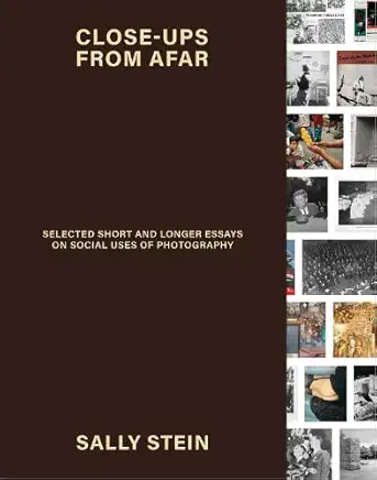 Image for Close-ups from Afar: Selected Short and Longer Essays on Social Uses of Photography