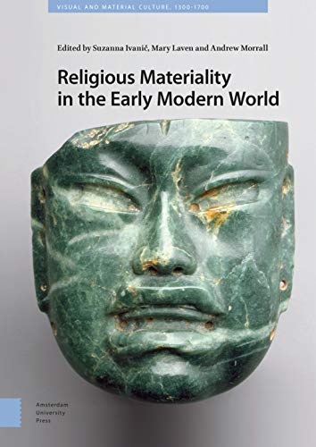 Télécharger Religious Materiality in the Early Modern World PDF Ebook En Ligne