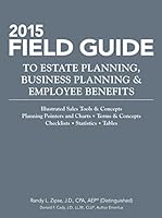 2015 Field Guide to Estate Planning, Business Planning & Employee Benefits 1941627269 Book Cover