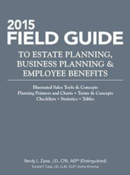 Paperback 2015 Field Guide to Estate Planning, Business Planning & Employee Benefits (Tax Facts) Book
