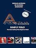  A Quechua - Simply Polo!: The Best-Selling Polo Beginner Book! (English Edition)