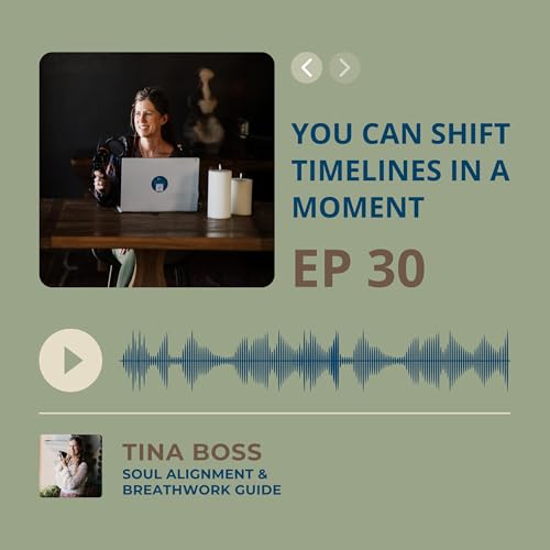 030. You Can Shift Timelines in a Moment
