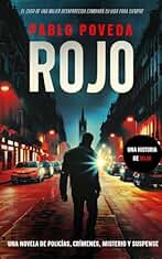 Rojo: Una novela de policías, crímenes, misterio y suspense: 1 (Inspector Rojo Novela negra policíaca crimen y misterio)