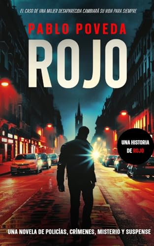 Rojo: Una novela de policías, crímenes, misterio y suspense: 1 (Inspector Rojo Novela negra policíaca crimen y misterio)