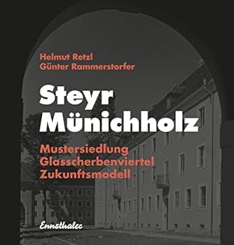 Hardcover Steyr - Münichholz: Mustersiedlung - Glasscherbenviertel - Zukunftsmodell Book