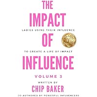 The Impact of Influence Volume 3