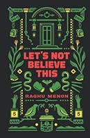 Let’s Not Believe This 9392849672 Book Cover