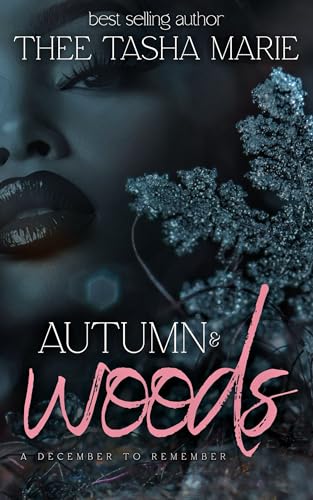 Autumn & Woods: A December To Remember
