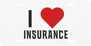 I Love Insurance Decorative License Plates,Vanity Tag,Metal Car Plate,Aluminum Novelty License Plate for Car and Truck,6" X 12"