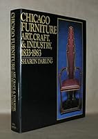 Chicago Furniture: Art, Craft, and Industry, 1833-1983 0393018180 Book Cover
