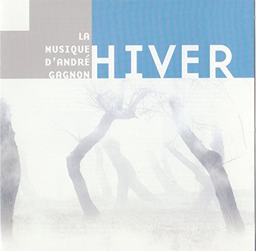 Hiver [Audio CD] ANDRE GAGNON