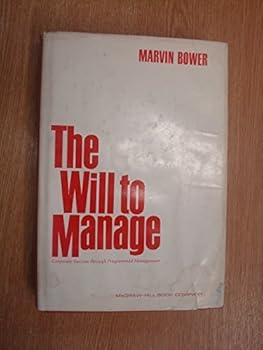 Hardcover Will to Manage by M. Bower (1966-01-01) Book