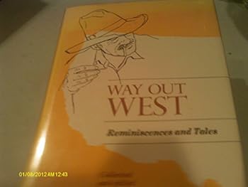 Hardcover Way Out West: Reminiscences and Tales Book