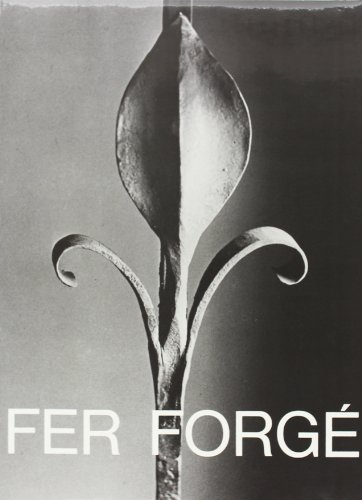  Le Fer Forge /Materiaux et Techniques