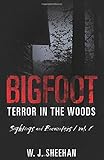 Bigfoot Terror in the Woods: Sightings and Encounters, Volume 8