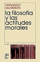 LA FILOSOFÍA Y LAS ACTITUDES MORALES 9682303176 Book Cover