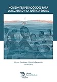 Horizontes pedagógicos para la igualdad y la justicia social