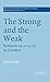 The Strong and the Weak: Romans 14.1-15.13 in Context (Society for New Testament Studies Monograph Series)