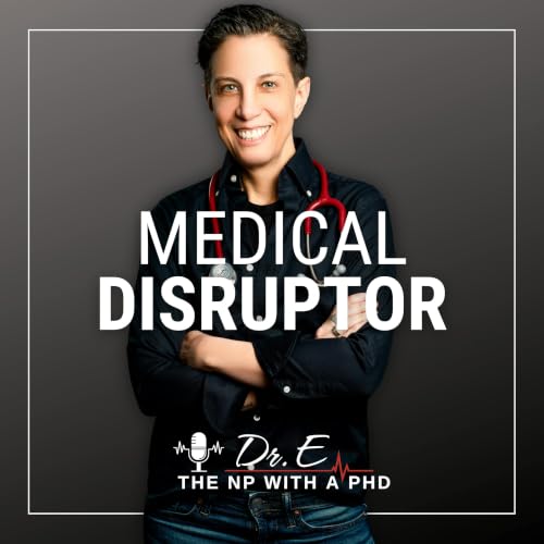 『Medical Disruptor&trade; by Dr. E』のカバーアート