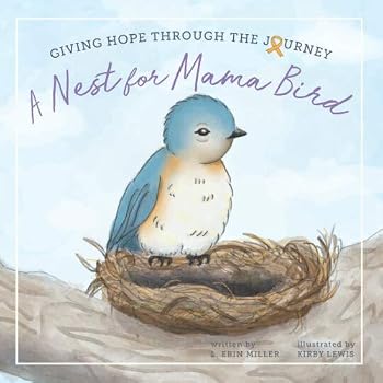 Paperback A Nest for Mama Bird: Giving Hope Through the Journey Book