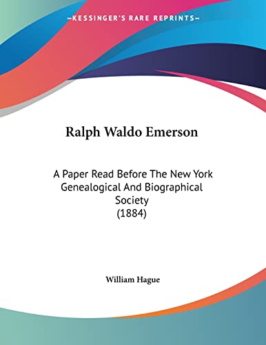 Ralph Waldo Emerson: A Paper Read Before The New York Genealogical And Biographical Society (1884)