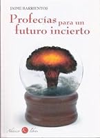 Profecias para un futuro incierto 8488337396 Book Cover
