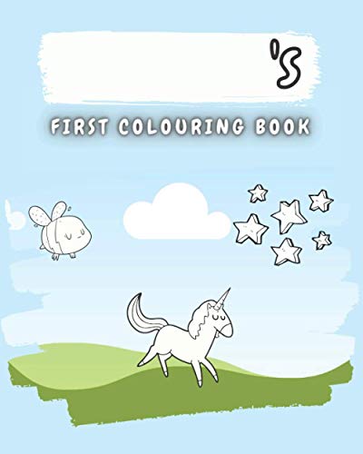 First Colouring Book: Customisable with child’s name 8’’x10’’. First Colouring Book For Children, 100 Fun Pages to colour, fruit, animals, objects to colour and learn. 1+