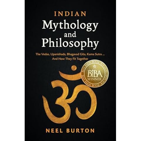 Indian Mythology and Philosophy: The Vedas, Upanishads, Bhagavad Gita, Kama Sutra… And How They Fit Together (Ancient Wisdom) Cover