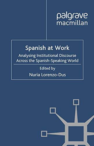 Spanish at Work: Analysing Institutional Discourse across the Spanish-Speaking World