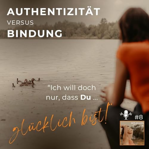# 8 - Authentizit&auml;t versus Bindung