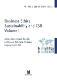  Business Ethics, Sustainability and CSR Volume 1: AIDA, BASF, REWE, Nestlé, Lufthansa, TUI, Jack Wolfskin, Hapag-Lloyd, KIK (English Edition)