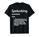 Spelunking Definition Caving Exploration Cave Gear Spelunker T-Shirt