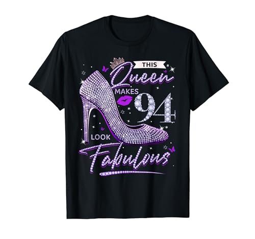 This Queen Makes 94 Looks Fabulous - Camiseta de 94 cumpleaños para mujer Camiseta