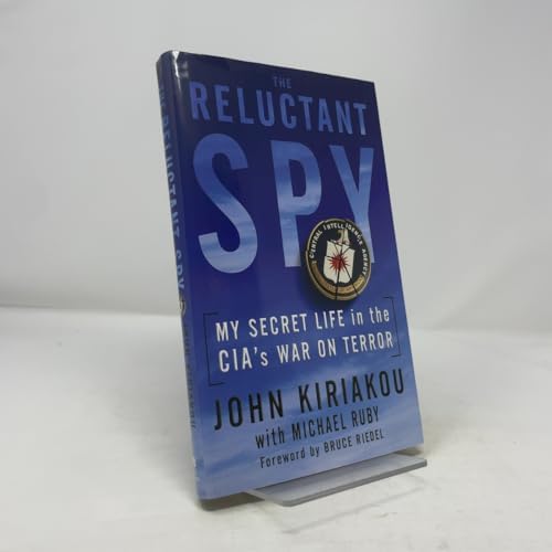 The Reluctant Spy: My Secret Life in the CIA's War on Terror