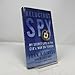 The Reluctant Spy: My Secret Life in the CIA's War on Terror