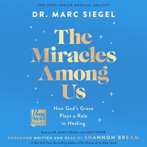 The Miracles Among Us Audiolibro Por Dr. Marc Siegel arte de portada