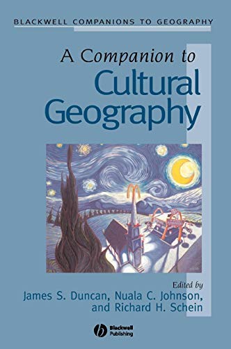 A Companion to Cultural Geography (Wiley Blackwell Companions to Geography Book 4)