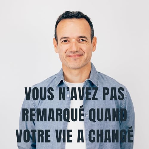 Le Fil Mental - Fabien Olicard- Vous n&rsquo;avez pas Remarqu&eacute; quand votre Vie a chang&eacute; !