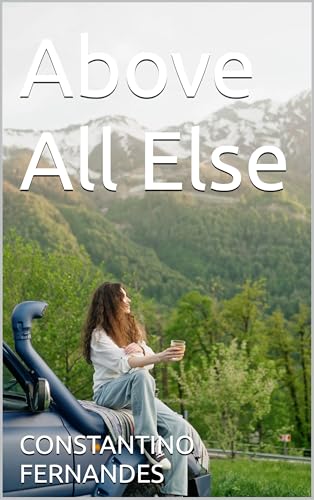 Above All Else