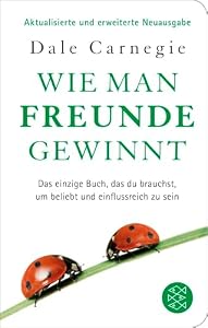 FISCHERVERLAGE – Wie man Freunde gewinnt: Das einzige Buch, das du brauchst, 