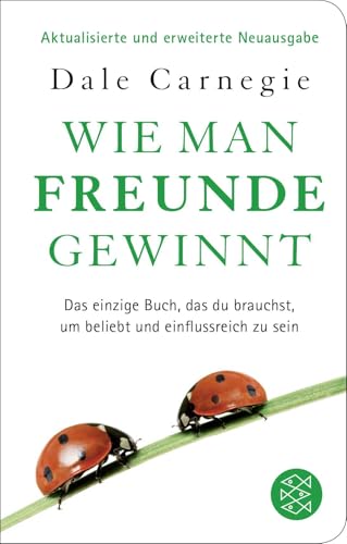 Wie man Freunde gewinnt: Die Kunst, beliebt und einflussreich zu werden