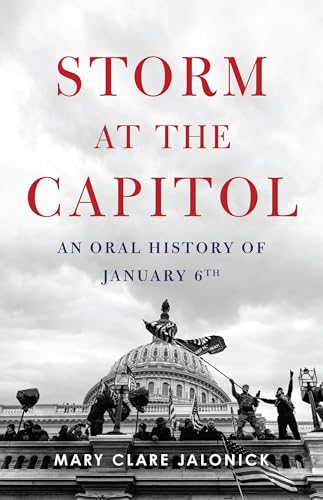 Storm at the Capitol: An Oral History of January 6th