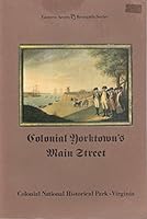 COLONIAL YORKTOWN'S MAIN STREET And Military Entrenchments B001DBLGJE Book Cover