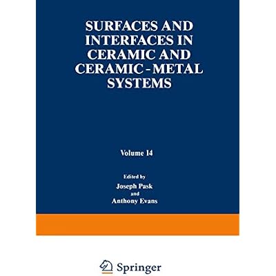 Surfaces and Interfaces in Ceramic and Ceramic-Metal Systems
